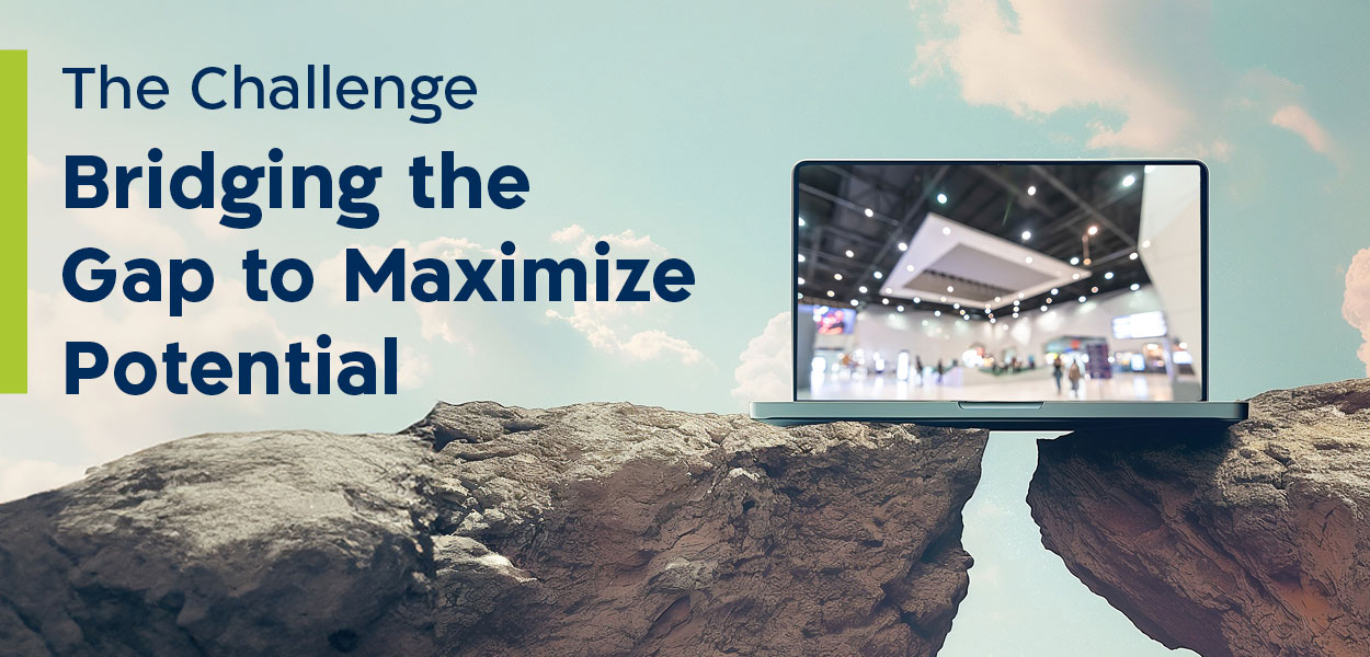 The Challenge: Bridging the Gap to Maximize Potential